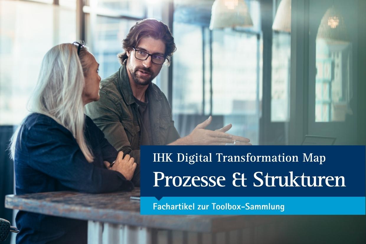 Ihk Digital Transformation Map Segment Prozesse Und Strukturen Ihk